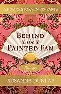 E-Book (epub) Flight and Return (Behind the Painted Fan, #6) von Susanne Dunlap