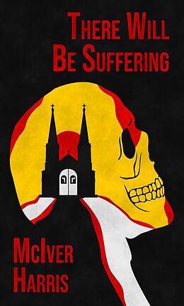 eBook (epub) There Will Be Suffering de McIver Harris