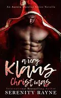 E-Book (epub) A Very Klaus Christmas (The Aurora Marelup Series, #7) von Serenity Rayne