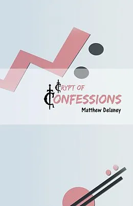 E-Book (epub) Crypt of Confessions von Matthew Delaney