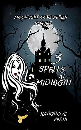 E-Book (epub) 3 Spells at Midnight (Moonlight Cove, #3) von Hargrove Perth
