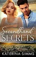 E-Book (epub) Secondhand Secrets - A Harlow Series Book von Katerina Simms