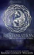 E-Book (epub) Restoration (The Revelation Series, #5) von Randi Cooley Wilson