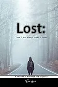 E-Book (epub) Lost: Love is not Always What it Seems. A Thriller of Romance and Suspense von Eve Love