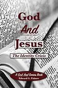 E-Book (epub) God and Jesus: The Identity Crisis von Edward Palmer