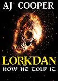 E-Book (epub) Lorkdan: How He Told It von Aj Cooper