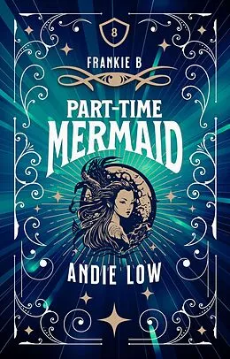E-Book (epub) Part-Time Mermaid (Marina Witches Mysteries, #8) von Andie Low