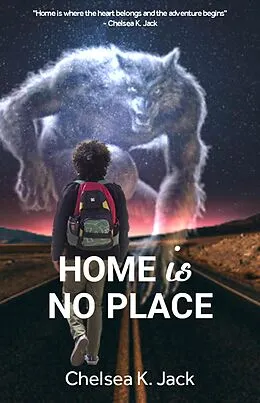 E-Book (epub) Home is No Place von Chelsea K. Jack