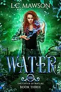E-Book (epub) Water (Daughter of Nature, #3) von L. C. Mawson