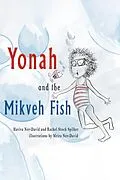 E-Book (epub) Yonah and the Mikveh Fish von Haviva Ner-David, Rachel Stock Spilker, Meira Ner-David