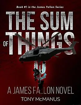 E-Book (epub) The Sum of Things (The James Fallon Series, #1) von Tony Mcmanus