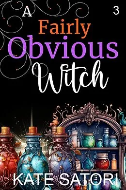 E-Book (epub) A Fairly Obvious Witch (Keystone County Witches, #3) von Kate Satori