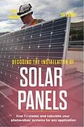 E-Book (epub) Decoding the Installation of Solar Panels von Karl Franklin, Alan Adrian Delfin-Cota