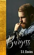 E-Book (epub) Burgess (Rigby Brothers, #2) von S L Davies