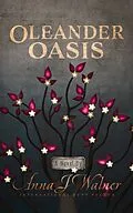 E-Book (epub) Oleander Oasis von Anna J Walner