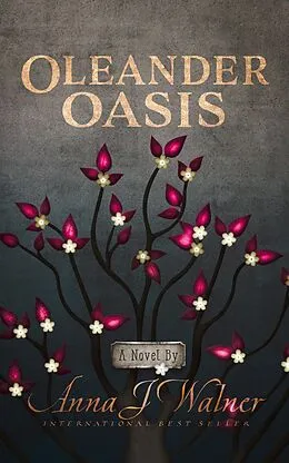 E-Book (epub) Oleander Oasis von Anna J Walner