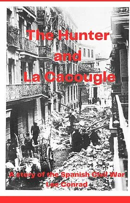 E-Book (epub) The Hunter and La Cagoule von Lee Conrad