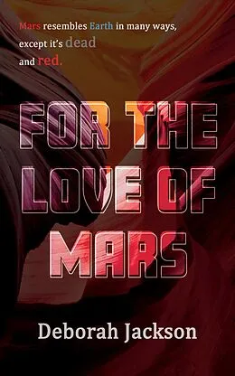 E-Book (epub) For the Love of Mars (The Silent Gene, #2) von Deborah Jackson