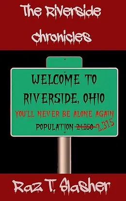 E-Book (epub) The Riverside Chronicles von Raz T. Slasher