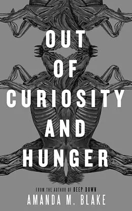 E-Book (epub) Out of Curiosity and Hunger von Amanda M. Blake