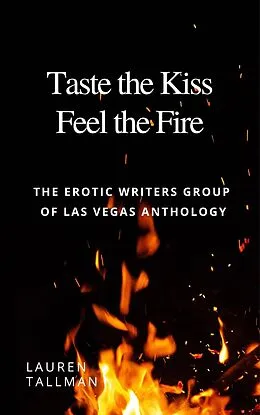 E-Book (epub) Taste the Kiss Feel the Fire von Lauren Tallman
