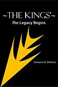 E-Book (epub) The Kings'- The Legacy Begins von Zowayne O. Williams
