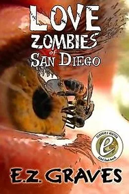 E-Book (epub) Love Zombies of San Diego von E. Z. Graves