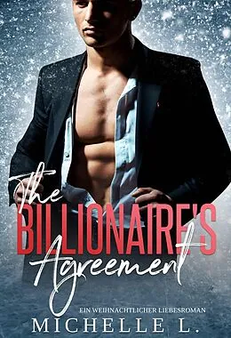 E-Book (epub) The Billionaire's Agreement: Ein Weihnachtliche Liebesroman von Michelle L.