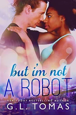 E-Book (epub) But I'm not A Robot von G. L. Tomas