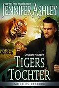 E-Book (epub) Tigers Tochter (Shifters Unbound: Deutsche Ausgabe, #14) von Jennifer Ashley