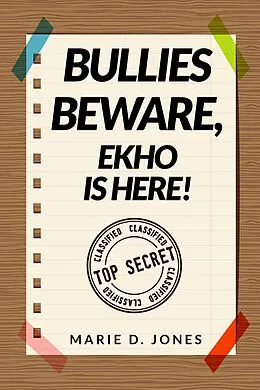 E-Book (epub) Bullies Beware, EKHO Is Here! von Marie D. Jones
