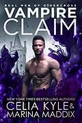 E-Book (epub) Vampire Claim (Real Men of Othercross) von Celia Kyle, Marina Maddix