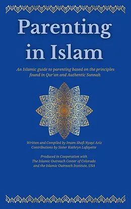 E-Book (epub) Parenting in Islam von Shafi N Aziz