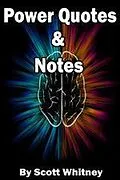 E-Book (epub) Power Quotes & Notes (1 of a few I am writing, #1) von Scott Whitney