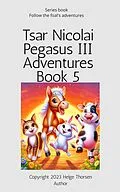 E-Book (epub) Tsar Nicolai Pegasus III Adventures Book 5 von Helge Thorsen