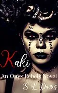 E-Book (epub) Kaki (Onyx Rebels, #7) von S L Davies