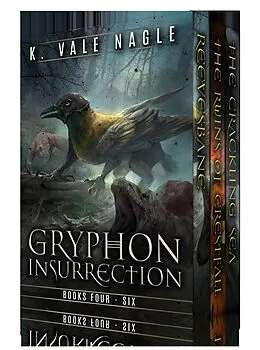 E-Book (epub) Gryphon Insurrection Boxed Set Two: Reevesbane, The Ruins of Crestfall, and The Crackling Sea (Gryphon Insurrection Boxed Sets, #2) von K. Vale Nagle