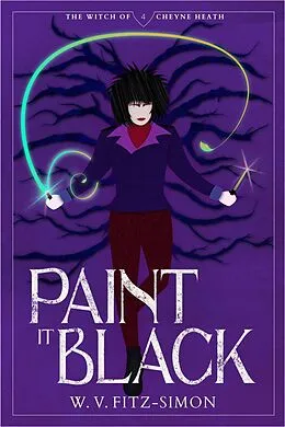E-Book (epub) Paint It Black (The Witch of Cheyne Heath, #4) von W. V. Fitz-Simon