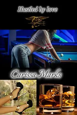 E-Book (epub) Hustled By Love (Heroes N Hearts) von Carissa Marks
