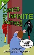 E-Book (epub) Comics of Infinite Earths! von Charles E. P. Murphy