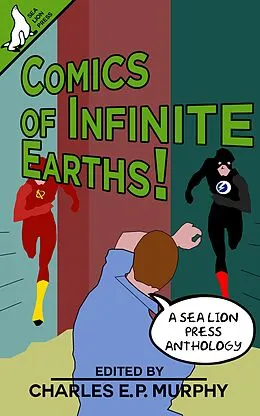 E-Book (epub) Comics of Infinite Earths! von Charles E. P. Murphy