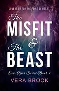 E-Book (epub) The Misfit and The Beast (Ever After Series, #1) von Vera Brook