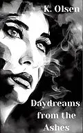 E-Book (epub) Daydreams From The Ashes von K. Olsen