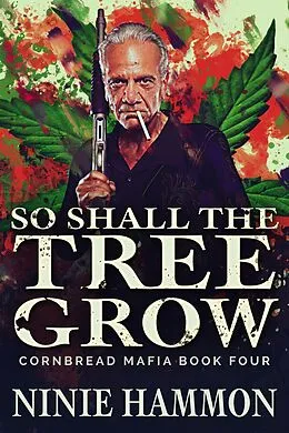 E-Book (epub) So Shall The Tree Grow (Cornbread Mafia) von Ninie Hammon
