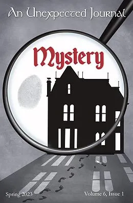 E-Book (epub) An Unexpected Journal: Mystery (Volume 6, #1) von An Unexpected Journal, Jacqueline Wilson, Ted Wright