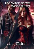 E-Book (epub) The Witch at the Worlds End (The Carrigan Chronicles, #3) von J. J. Caler