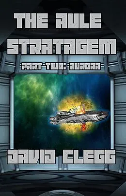 E-Book (epub) The Aule Stratagem - Part Two - Aurora von David Clegg