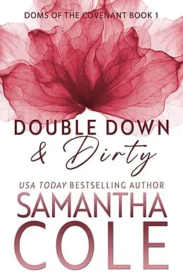 E-Book (epub) Double Down & Dirty (Doms of The Covenant, #1) von Samantha Cole
