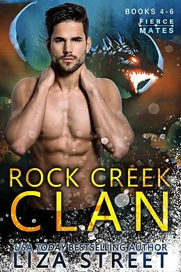 E-Book (epub) Fierce Mates: Rock Creek Clan, Books 4 - 6 von Liza Street