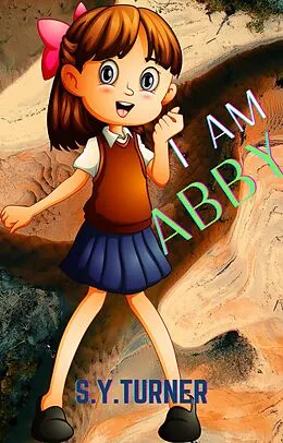 E-Book (epub) I Am Abby (EPIC BOOKS, #2) von S. Y. Turner